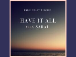 Have It All - Fresh Start Worship Ft. Sarai
